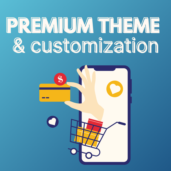 Premium Theme &amp; Customization
